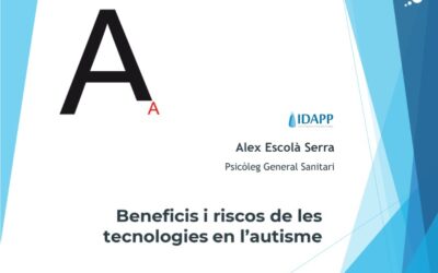 Conferència sobre Beneficis i riscos de les tecnologies en l’autisme